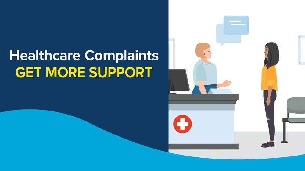 Access suport to make a healthcare complaint