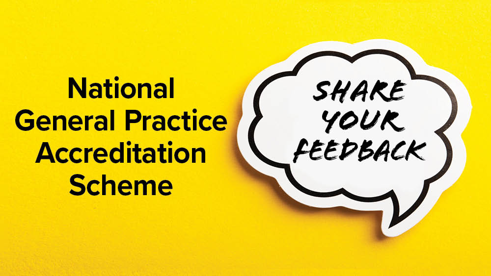 National General Practice Accreditation Scheme Consultation Open