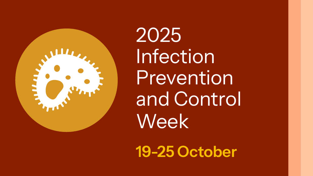 2025 Infection Prevention and Control Week - 19-25 October